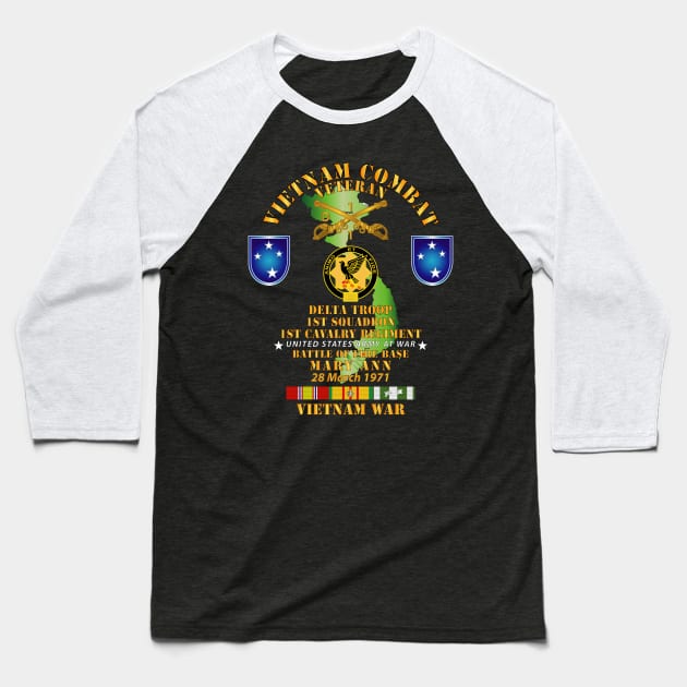 Battle for FSB Mary Ann - D Trp 1st Sqd 1st Cav - 23rd ID w VN SVC Baseball T-Shirt by twix123844